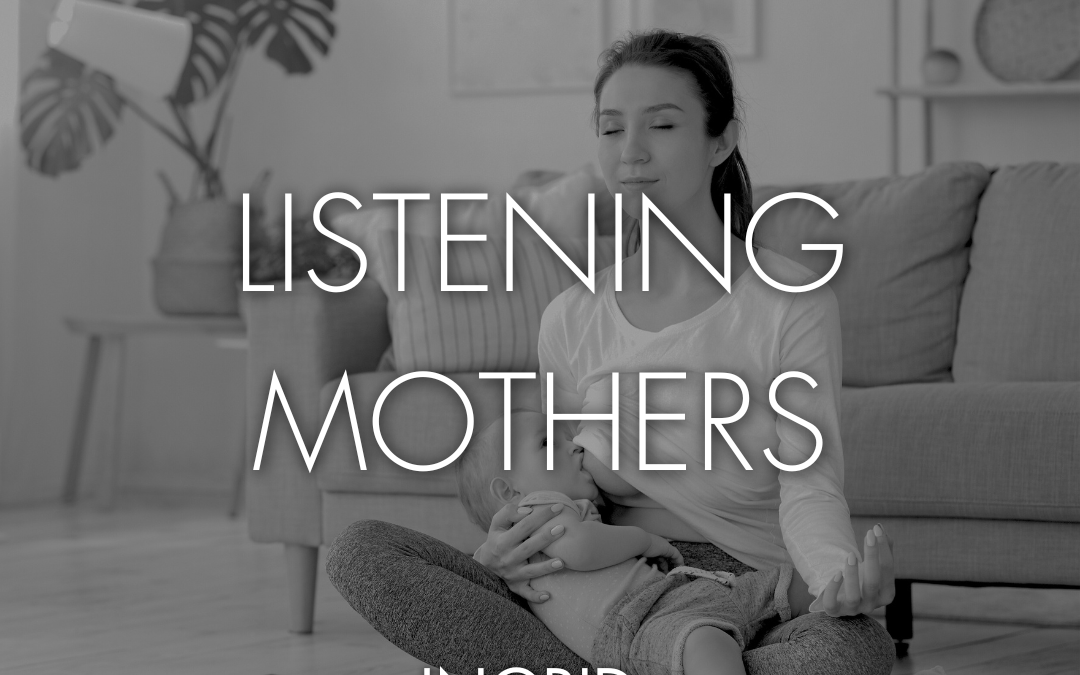 LISTENING MOTHERS