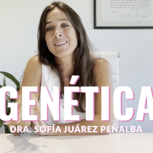 Asesoramiento genético – Dra. Sofía Juárez Peñalba