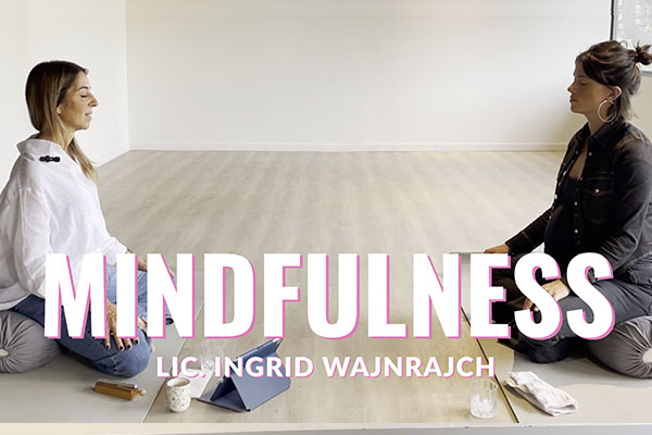 Mindfulness para el dolor en el trabajo de parto – Lic. Ingrid Wajnrajch