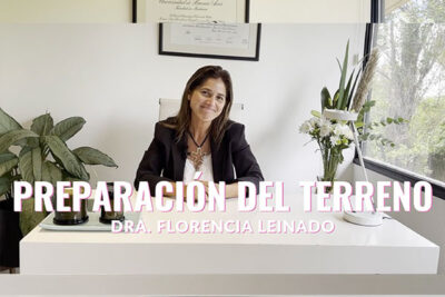 Preparación del terreno – Dra. Florencia Leinado